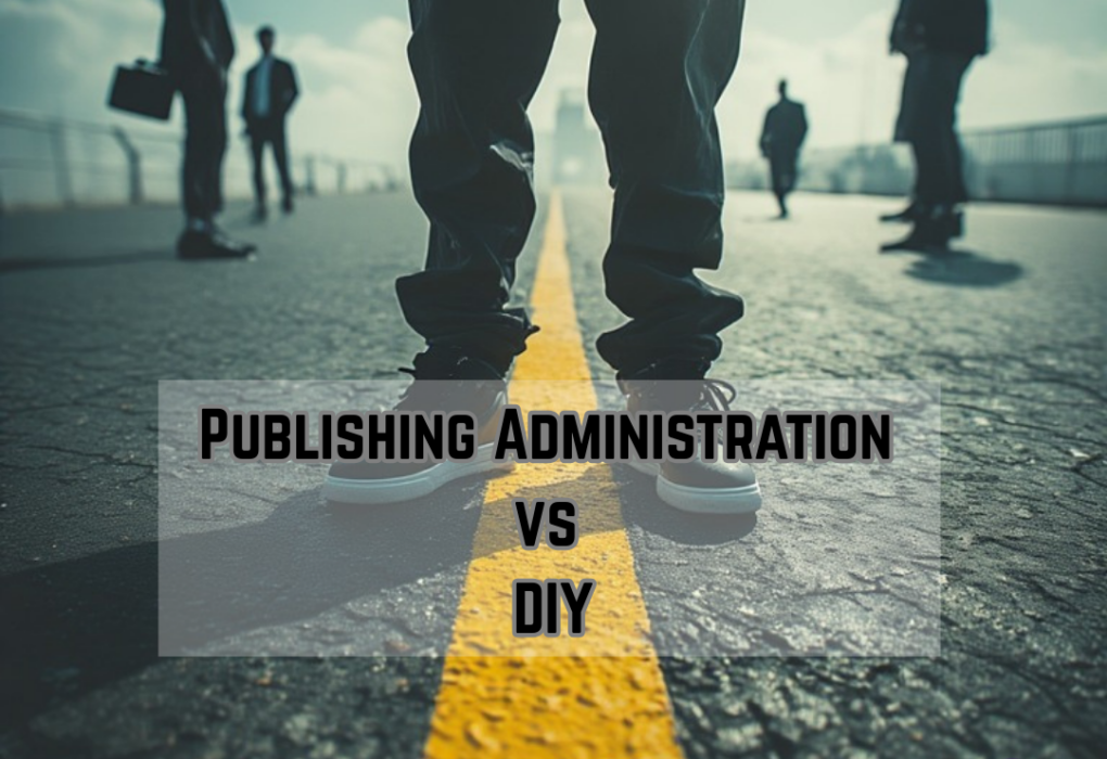 Publishing Administration vs DIY