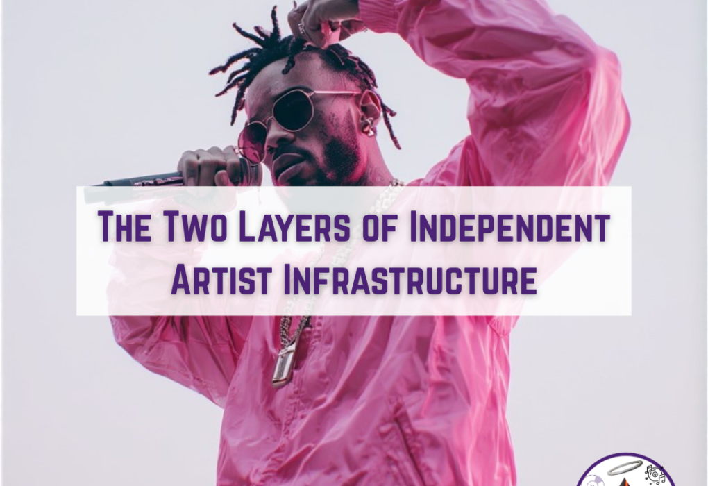 The Two Layers of Independent Artist Infrastructure
